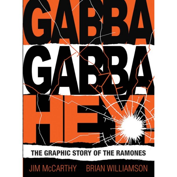 Gabba Gabba Hey! The Graphic Story Of The Ramones
