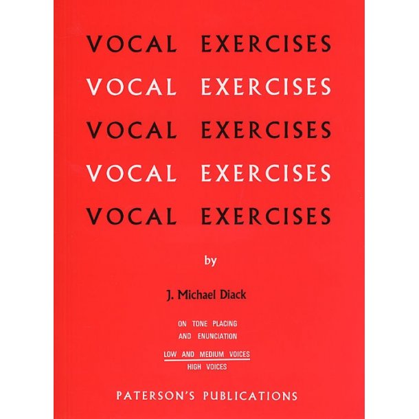 J. Michael Diack: Vocal Exercises On Tone Placing And Enunciation (Low And Medium Voices)