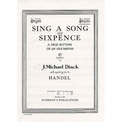 J. Michael Diack: Sing A Song Of Sixpence (High Voice/Piano)
