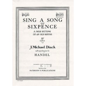 J. Michael Diack: Sing A Song Of Sixpence (High Voice/Piano)