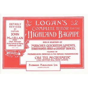 Logan's Complete Tutor For The Highland Bagpipe