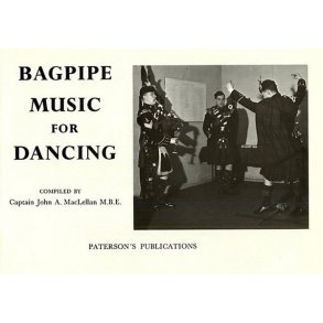 Captain John A. MacLellan: Bagpipe Music For Dancing