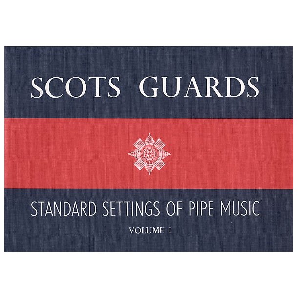 Scots Guards Standard Settings Of Pipe Music Volume 1