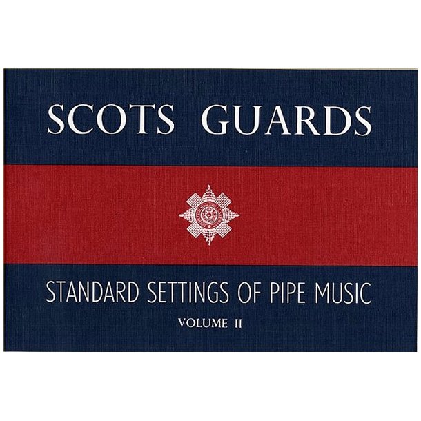 Scots Guards Standard Settings Of Pipe Music Volume 2
