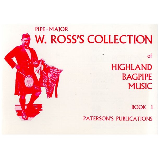 W. Ross's Collection Of Highland Bagpipe Music Book 1