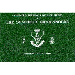 Standard Settings Of Pipe Music Of The Seaforth Highlanders