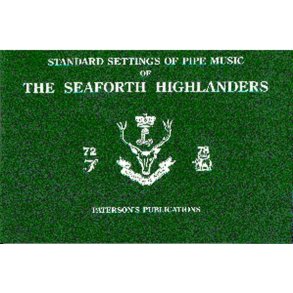 Standard Settings Of Pipe Music Of The Seaforth Highlanders