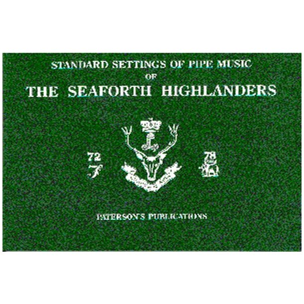 Standard Settings Of Pipe Music Of The Seaforth Highlanders