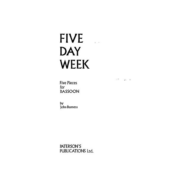 John Burness: Five Day Week for Bassoon and Piano
