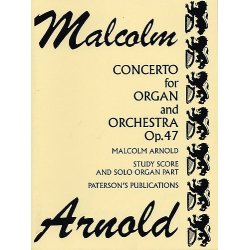 Malcolm Arnold: Concerto For Organ &amp; Orchestra Op.47 (Miniature Score)