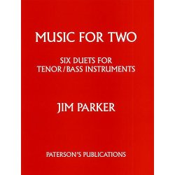 Jim Parker: Music For Two (Six Duets For Tenor And Bass Instruments)