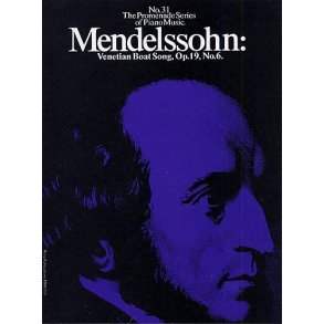 Felix Mendelssohn: Venetian Boat Song Op.19, No.6 (No.31)
