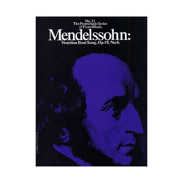 Felix Mendelssohn: Venetian Boat Song Op.19, No.6 (No.31)