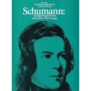 Schumann: Knight Rupert from 'Album for the Young' (No.48)