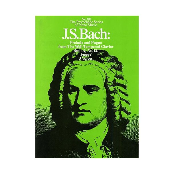 J.S Bach: Prelude and Fugue: Well Tempered Clavier Book 2, No.12 (No.80)