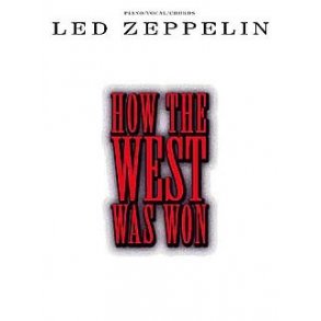 Led Zeppelin: How The West Was Won