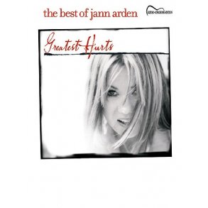 Greatest Hurts: The Best Of Jann Arden