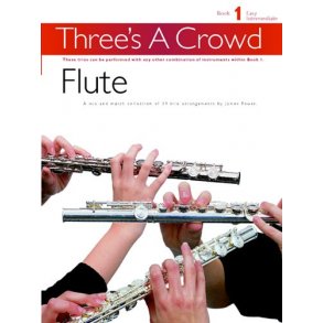 Three's A Crowd: Book 1 Flute