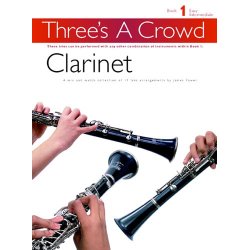 Three's A Crowd: Book 1 Clarinet
