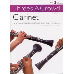 Three's A Crowd: Book 2 Clarinet