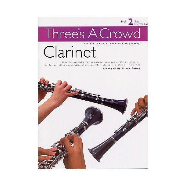Three's A Crowd: Book 2 Clarinet