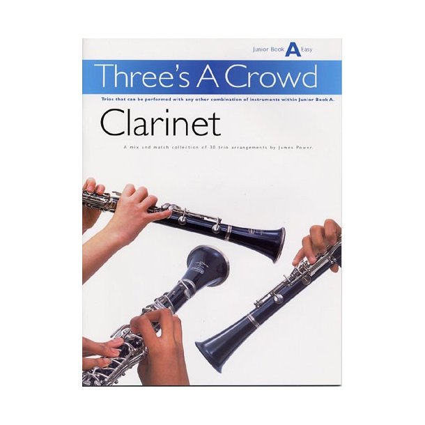 Power: Three's A Crowd Clarinet Junior Book