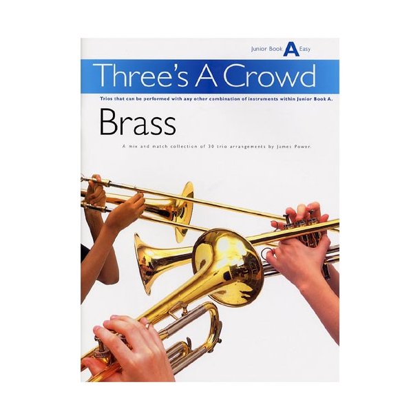 Power: Three's A Crowd Brass Junior Book A Easy