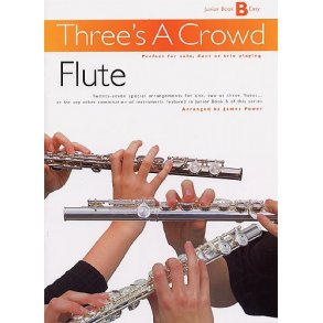 Three's A Crowd: Junior Book B Flute