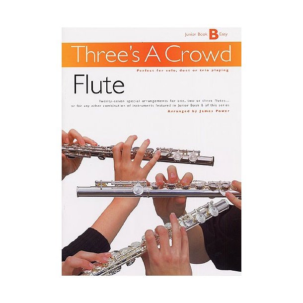 Three's A Crowd: Junior Book B Flute