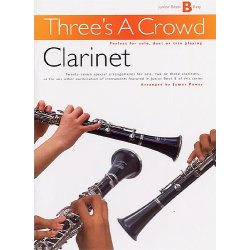Three's A Crowd: Junior Book B Clarinet