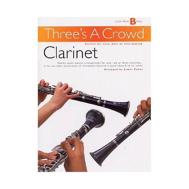 Three's A Crowd: Junior Book B Clarinet