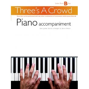 Three's A Crowd: Junior Book B Piano Accompaniment