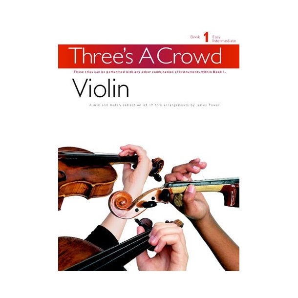 Three's A Crowd: Book 1 Violin
