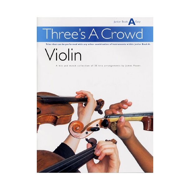 Power: Three's A Crowd Violin Junior Book A Easy