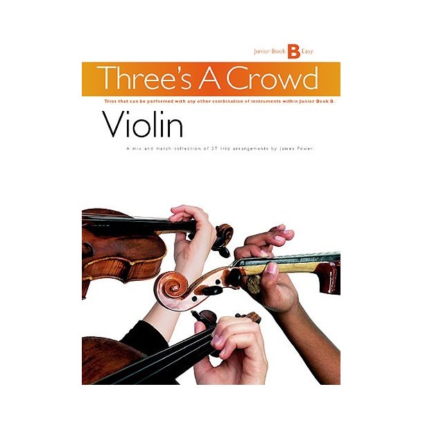 Three's A Crowd: Junior Book B Violin