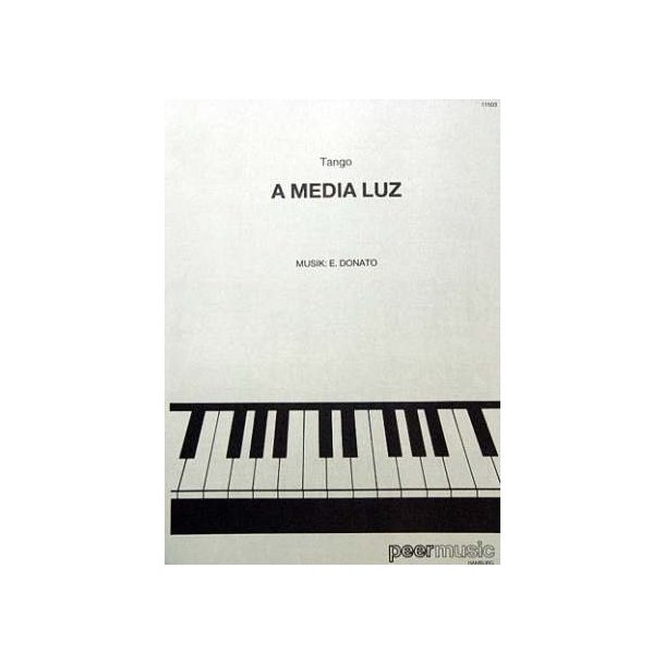 A MEDIA LUZ SINGLE SHEET FOR VOICE AND PIANO TANGO