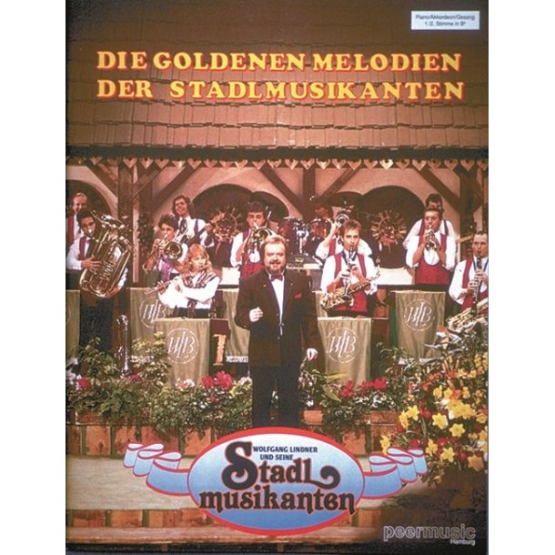 DIE GOLDENEN MELODIEN DER STADLMUSIKANTEN PF/ACDN/VCE SECONDO Bb,ADLI