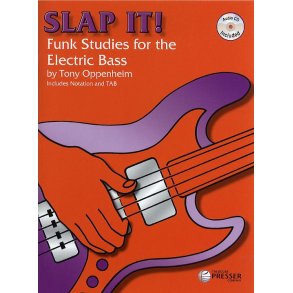 Tony Oppenheim: Slap It! Funk Studies for the Electric Bass