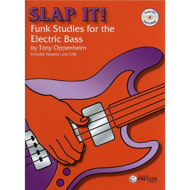 Tony Oppenheim: Slap It! Funk Studies for the Electric Bass