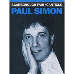 Paul Simon/Art Garfunkel: Scarborough Fair/Canticle (PVG)