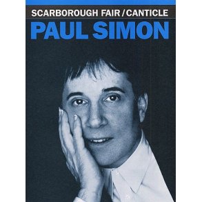 Paul Simon/Art Garfunkel: Scarborough Fair/Canticle (PVG)