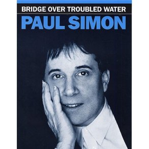 Simon And Garfunkel: Bridge Over Troubled Water