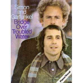 Simon And Garfunkel: Bridge Over Troubled Water