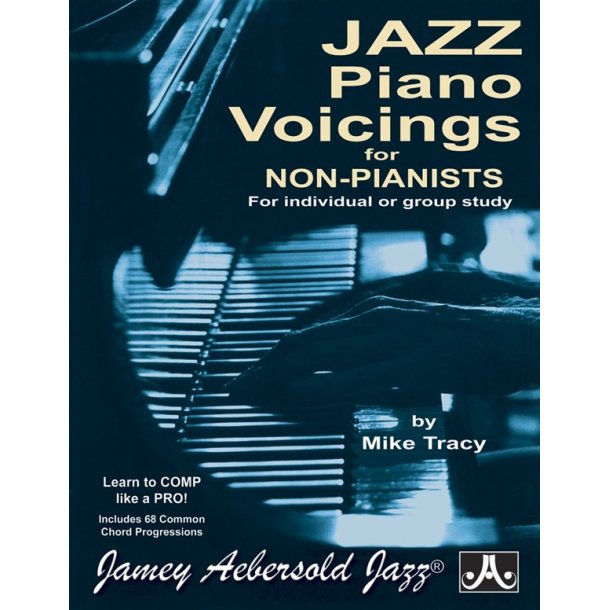 Mike Tracy: Jazz Piano Voicings For The Non-Pianist