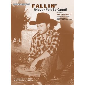 Mark Chesnutt: Fallin' (Never Felt So Good)