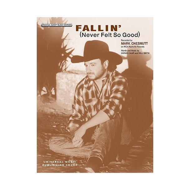 Mark Chesnutt: Fallin' (Never Felt So Good)