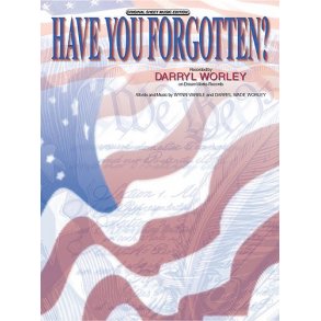 Darryl Worley: Have You Forgotten?