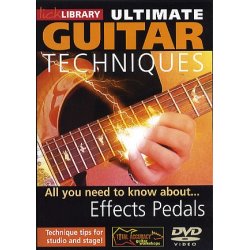 Lick Library: Ultimate Guitar Techniques - Effects Pedals