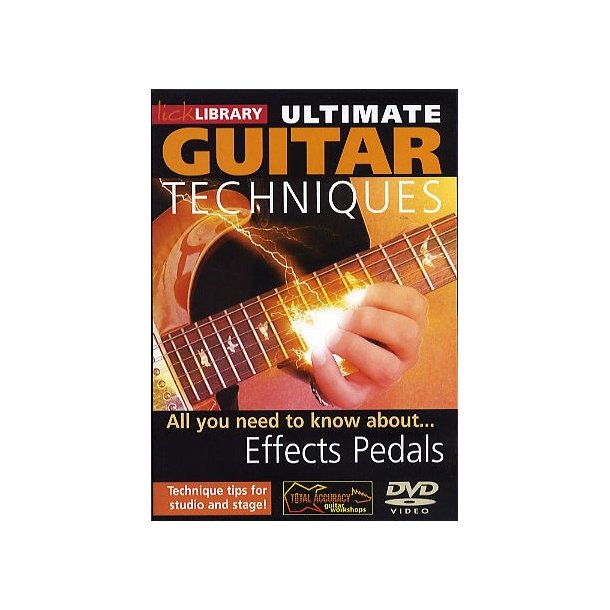 Lick Library: Ultimate Guitar Techniques - Effects Pedals
