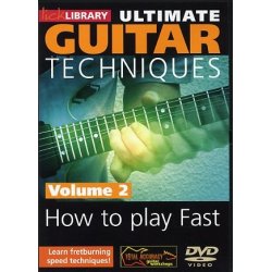 Lick Library: Ultimate Guitar Techniques - How To Play Fast Volume 2